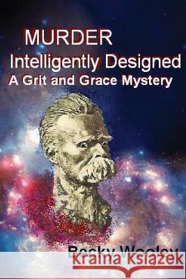 Murder Intelligently Designed: : A Grit and Grace Mystery Becky Wooley 9781482518412 Createspace - książka