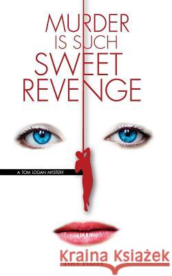 Murder is Such Sweet Revenge Piazza, Tony 9781514639313 Createspace - książka