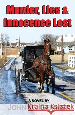 Murder, Lies & Innocence Lost John W Gemmer 9781771434690 CCB Publishing - książka