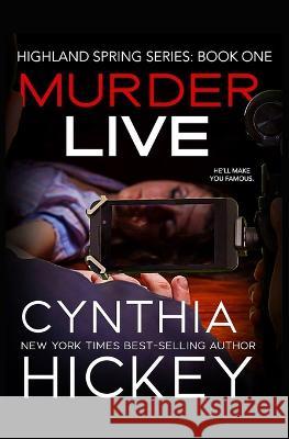 Murder Live Cynthia Hickey   9781088152980 IngramSpark - książka