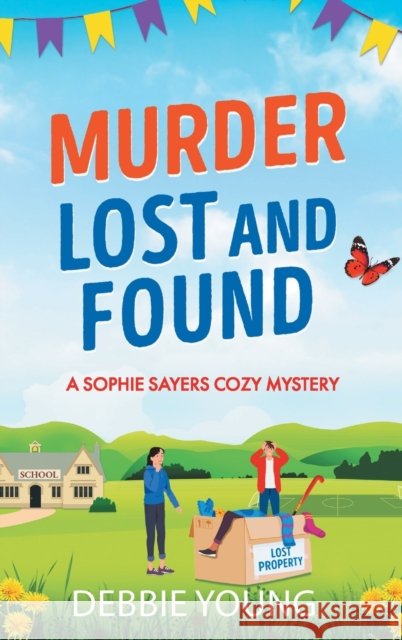 Murder Lost and Found: A gripping cozy murder mystery from Debbie Young Debbie Young 9781804831182 Boldwood Books Ltd - książka
