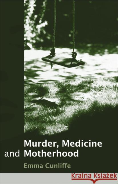 Murder, Medicine and Motherhood  9781849461573 Hart Publishing (UK) - książka