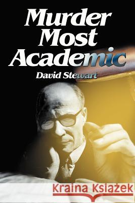 Murder Most Academic David Stewart 9780595333349 iUniverse - książka