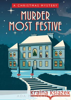 Murder Most Festive: A Cozy Christmas Mystery Ada Moncrieff 9781728248912 Poisoned Pen Press - książka
