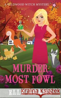 Murder Most Fowl Elle Adams 9781915250384 Emma Adams - książka