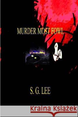 Murder Most Fowl S. G. Lee 9781987977110 Shillelagh Books - książka