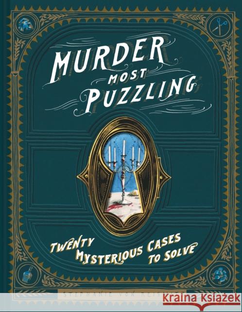 Murder Most Puzzling Stephanie von Reiswitz 9781452171609 Chronicle Books - książka