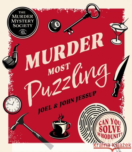 Murder Most Puzzling: Can You Solve Whodunit? John Jessup 9781398855120 Arcturus Publishing Ltd - książka