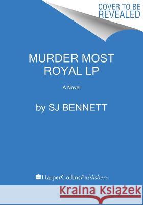 Murder Most Royal Sj Bennett 9780063297708 Harper Large Print - książka