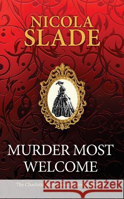 Murder Most Welcome Nicola Slade 9781911266976 Williams & Whiting - książka