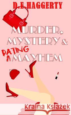 Murder, Mystery & Dating Mayhem D. E. Haggerty 9781508574699 Createspace - książka