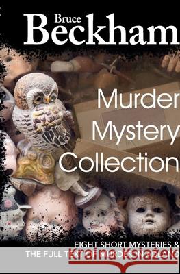 Murder Mystery Collection: Short stories set in Edinburgh Beckham, Bruce 9781514126134 Createspace - książka