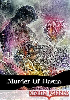 Murder of Hasna Arwa Kaso 9781462853137 Xlibris - książka