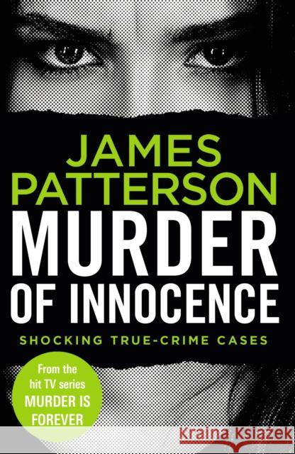 Murder of Innocence: (Murder Is Forever: Volume 5) James Patterson 9781787465480 Cornerstone - książka