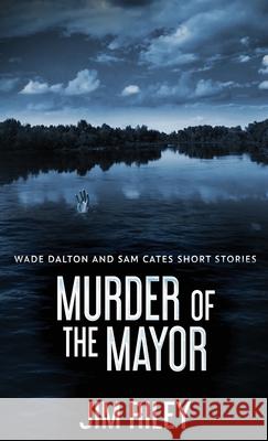 Murder Of The Mayor Jim Riley 9784824120298 Next Chapter - książka