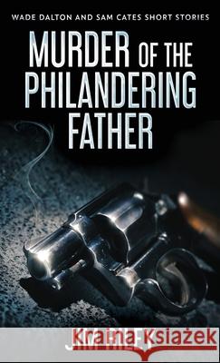 Murder Of The Philandering Father Jim Riley 9784824114341 Next Chapter - książka