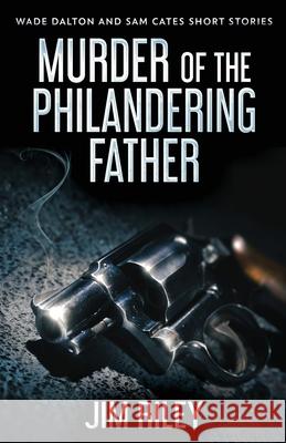 Murder Of The Philandering Father Jim Riley 9784824114358 Next Chapter - książka