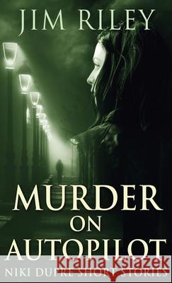 Murder on Autopilot Jim Riley 9784824117793 Next Chapter - książka