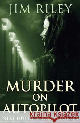 Murder on Autopilot Jim Riley 9784824117809 Next Chapter - książka