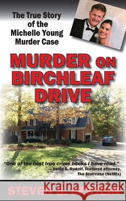 Murder on Birchleaf Drive: The True Story of the Michelle Young Murder Case Steven B. Epstein 9781934912867 Black Lyon Publishing - książka