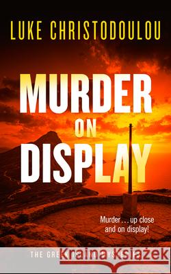 Murder on Display: A Gripping Crime Thriller Set Under the Greek Sun Luke Christodoulou 9781036713614 Vinci Books - książka