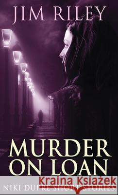 Murder On Loan Jim Riley 9784867513569 Next Chapter - książka