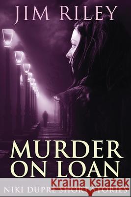 Murder On Loan Jim Riley 9784867513606 Next Chapter - książka