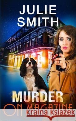 Murder on Magazine: A Skip Langdon Mystery Julie Smith 9780999813102 Booksbnimble - książka