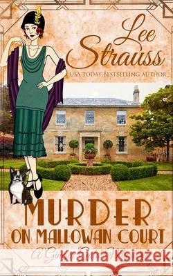 Murder on Mallowan Court: a cozy historical 1920s mystery Lee Strauss 9781774091685 La Plume Press - książka