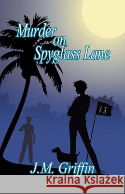Murder On Spyglass Lane J M Griffin   9798215396544 Canaird Publishing - książka