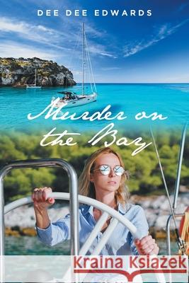Murder on the Bay Dee Dee Edwards 9781638606376 Fulton Books - książka