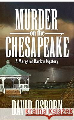 Murder on the Chesapeake: A Margaret Barlow Mystery Osborn, David 9780743212717 Simon & Schuster - książka