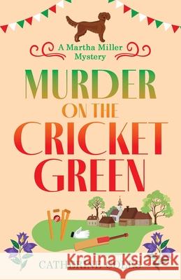 Murder on the Cricket Green Catherine Coles 9781804150917 Boldwood Books Ltd - książka