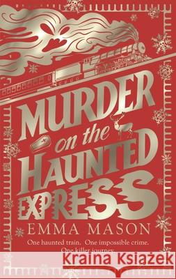 Murder on the Haunted Express Emma Mason 9780857506702 Transworld Publishers Ltd - książka