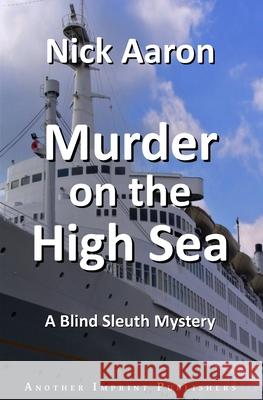 Murder on the High Sea Nick Aaron 9789464982961 Another Imprint Publishers - książka