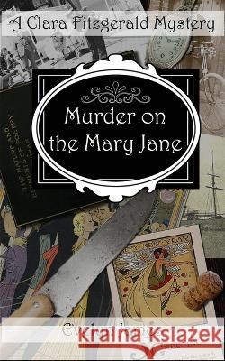 Murder on the Mary Jane: A Clara Fitzgerald Mystery Evelyn James 9781791520663 Independently Published - książka
