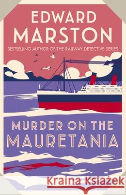 Murder on the Mauretania: A captivating Edwardian mystery Edward (Author) Marston 9780749027643 Allison & Busby - książka