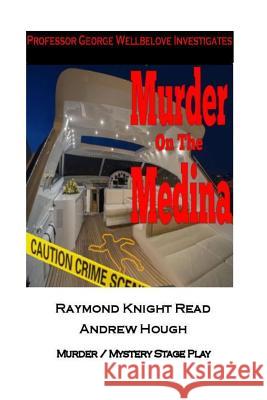 Murder on the Medina: Play Raymond Knight Read Andrew Hough 9781545551820 Createspace Independent Publishing Platform - książka