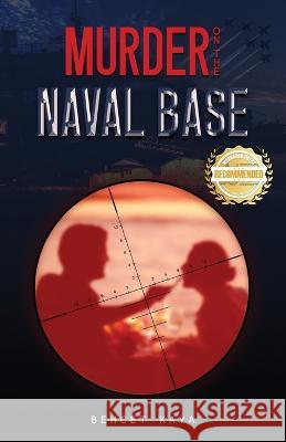 Murder on the Naval Base Behcet Kaya   9781960752093 Workbook Press - książka