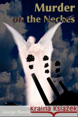 Murder on the Neches George W., Jr. Barclay 9780595130092 Writer's Showcase Press - książka