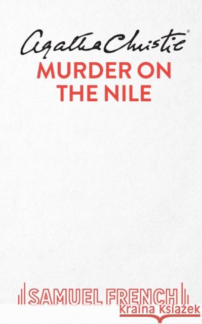 Murder on the Nile Agatha Christie 9780573012983 Samuel French Ltd - książka