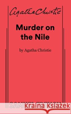 Murder on the Nile Agatha Christie 9780573702419 Samuel French Trade - książka