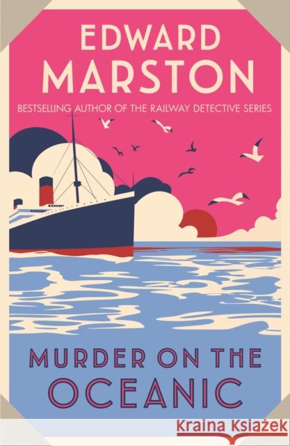 Murder on the Oceanic: A gripping Edwardian mystery from the bestselling author Edward (Author) Marston 9780749028350 Allison & Busby - książka