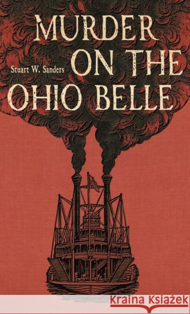 Murder on the Ohio Belle Stuart W. Sanders 9780813178714 University Press of Kentucky - książka