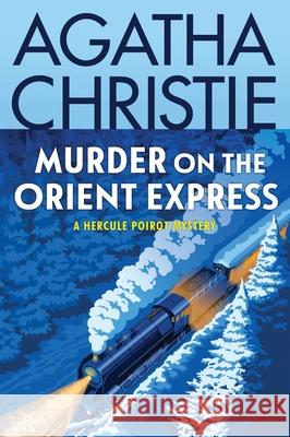 Murder on the Orient Express: A Hercule Poirot Mystery Agatha Christie 9780063375833 William Morrow & Company - książka