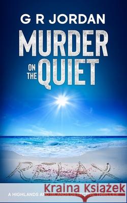 Murder on the Quiet G. R. Jordan 9781917497374 Carpetless Publishing - książka