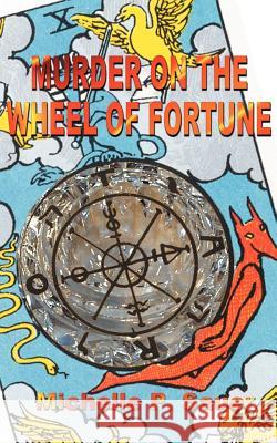 Murder on the Wheel of Fortune Michelle P. Sauer 9781587217272 Authorhouse - książka