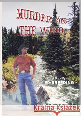 Murder On The Wind Ed Breeding 9781079833621 Independently Published - książka