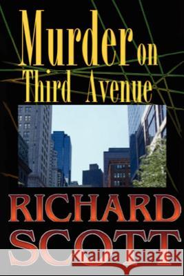 Murder on Third Avenue: Murder in the publishing industry Scott, Richard 9781481278089 Createspace - książka