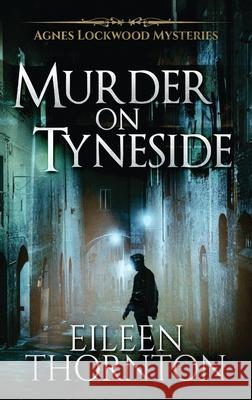 Murder on Tyneside Eileen Thornton 9784867450635 Next Chapter - książka